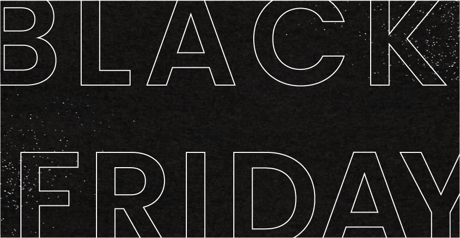 Black promo poster with text that says "Black Friday"